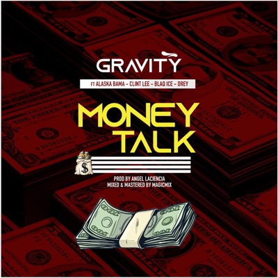 Money Talk (feat. Alaska Bama, Clint Lee, Blaq Ice & Drey) - Single