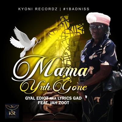 Mama Yuh Gone (feat. Jah Zoot) - Single