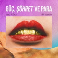 Güç, Şöhret ve Para - Single - Yiğit Seferoğlu & Ahmet Üstüner