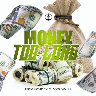 Money Too Long (feat. Coopdeville) - Single