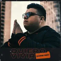 Quiero Vivir — Chriz Roy