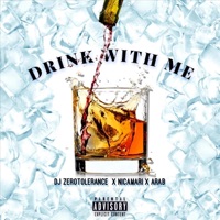 Drink with Me (feat. Nicamari & Arab) - Single - Djzerotolerance