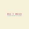 All I Need (feat. Ricky Vazquez) [$outh Florida Remix] - Single