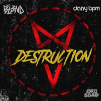 Destruction - Single - DJ Bl3nd & Dany Bpm