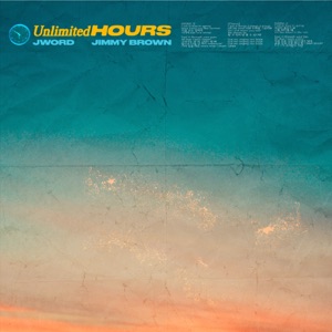 Unlimited Hours (feat. Jimmy Brown)