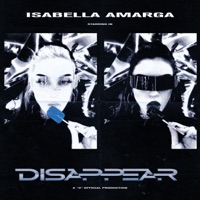 Disappear - Single - Isabella Amarga