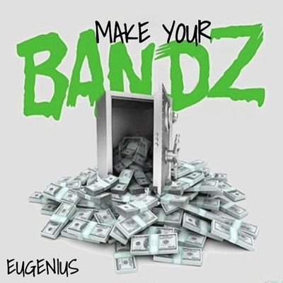 Make Your Bandz - Single