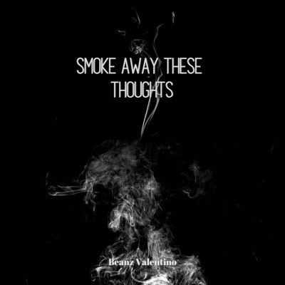 Smoke Away These Thoughts - Single