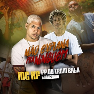 Não Explana pra Ninguém (feat. Luanzinho)