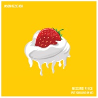 Missing Piece (Put Your Love on Me) - Single - Jason Ozzie Ash