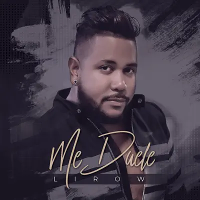 Me Duele - Single - Lirow