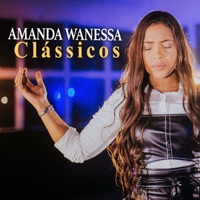 Clássicos - Amanda Wanessa