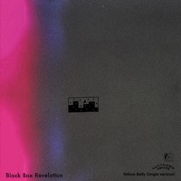 Yellow Belly - Single - Black Box Revelation