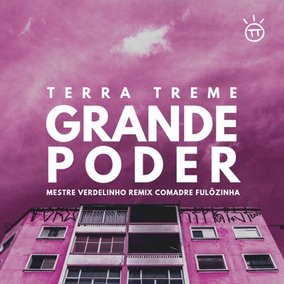 Grande Poder: Mestre Verdelinho (Remix Comadre Fulôzinha) - Single