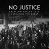 No Justice (feat. Nathaniel the Great) - Single
