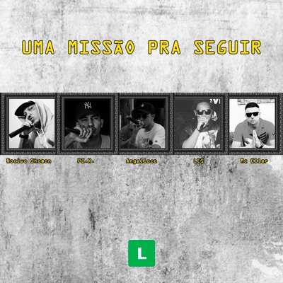 Uma Missão pra Seguir (feat. Nocivo Shomon, PI-R, Angelloco & MC Eller) - Single