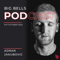 Big Bells 111 [October 2022] [DJ Mix] - Adnan Jakubovic