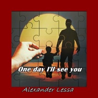 One Day I'll See You - Single - Alexander Lessa