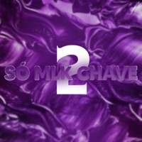 Só Mlk Chave 2 - Single - Klpg MOB, Nabil True, Ptr, Kk eas bitch & Gomez