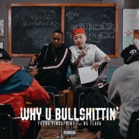 Why U Bullshittin' (feat. BG Feava) - Single - Young Fingaprint