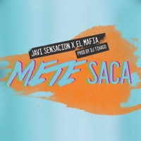 Mete Saca - Single - Javi Sensacion & Mafia