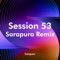 Sessions #53 (Sarapura Remix) [Remix] artwork