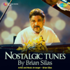 Nostalgic Tunes By Brian Silas - Brian Silas