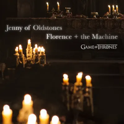 Jenny of Oldstones (Game of Thrones) - Single - Florence and The Machine