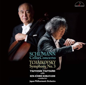 Schumann: Cello Concerto - Tchaikovsky: Symphony No. 3