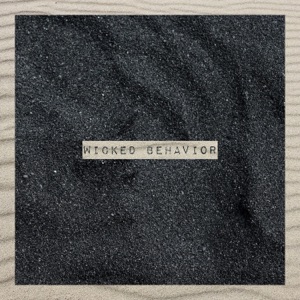 Wicked Behavior - Single