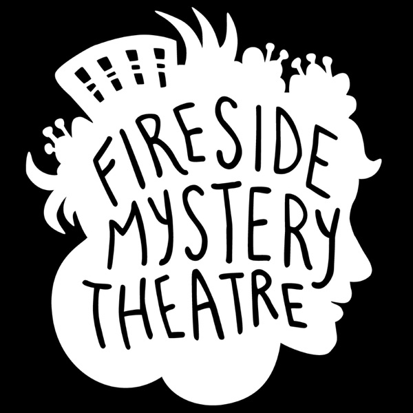 Fireside Mystery Theatre Fireside Mystery Theatre
