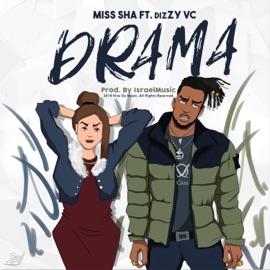 Drama (Single) Miss Sha, Dizzy VC & IsraelMusic