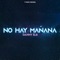No Hay Mañana - Danny ELB lyrics
