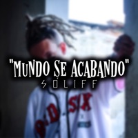 Mundo Se Acabando - Single - Sóliff