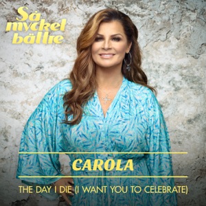 The Day I Die (I Want You to Celebrate) - Single