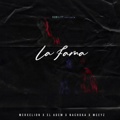 La Fama (feat. Mceyz, Nachoka & el Adem) - Single