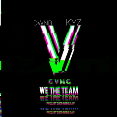 We the Team (feat. KYZ) - Single