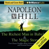 The Richest Man in Babylon & The Magic Story: Two Classic Parables about Achieving Wealth and Personal Success  (Unabridged) - Napoleon Hill Foundation