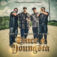 Since a Youngsta (feat. C-Loc, Yapper & Big D) - Single - Oscar Da Monsta