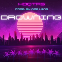 Drowning - Single - HDQTRS