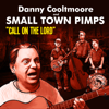 Call on the Lord - Danny Cooltmoore & Small Town Pimps