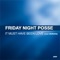 It Must Have Been Love (feat. soraya) - Friday Night Posse lyrics