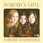 Nobody's Girl - Someday at Christmas