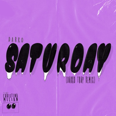 Saturday (DARKO Trap Remix) - Single