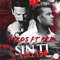 Sin Ti a Mi Lado (feat. Red) - Single - Heros