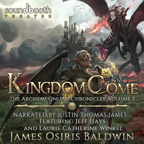 Kingdom Come: A LitRPG Dragonrider Adventure: The Archemi Online Chronicles, Book 3 (Unabridged) cover