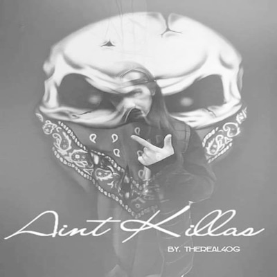 Ain't Killas - Single