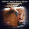 Children's Songs & Nursery Rhymes Gently on My Piano