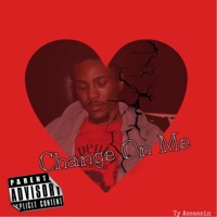 Change on Me - Single - Ty Assassin