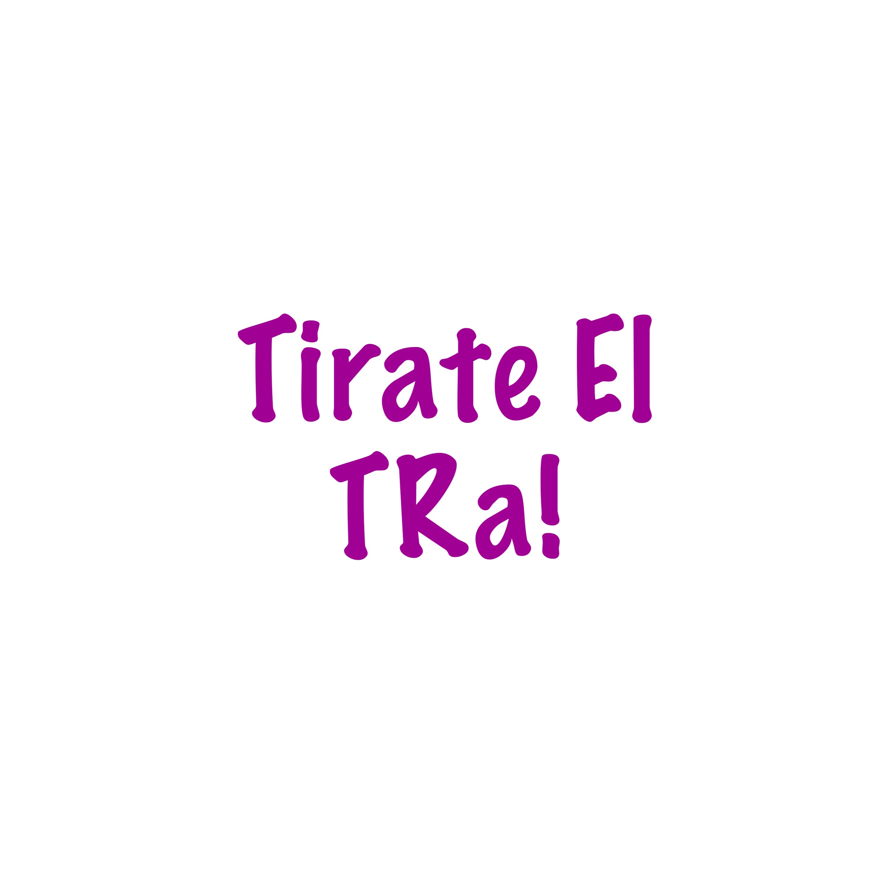 Tirate el Tra! - Single